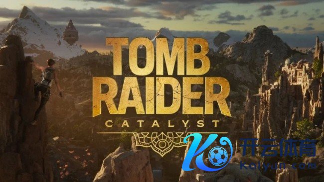 《古墓丽影：催化剂》将成为系列范围最大的一部